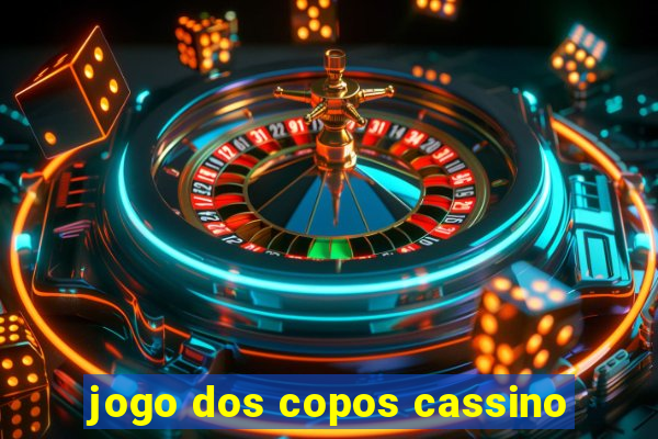 jogo dos copos cassino